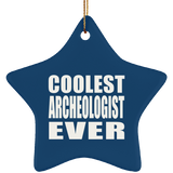 Coolest Archeologist Ever - Star Ornament