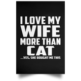I Love My Wife More Than Cat - Poster Portrait