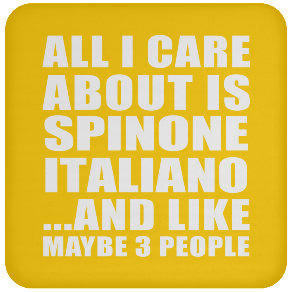 All I Care About Is Spinone Italiano - Drink Coaster