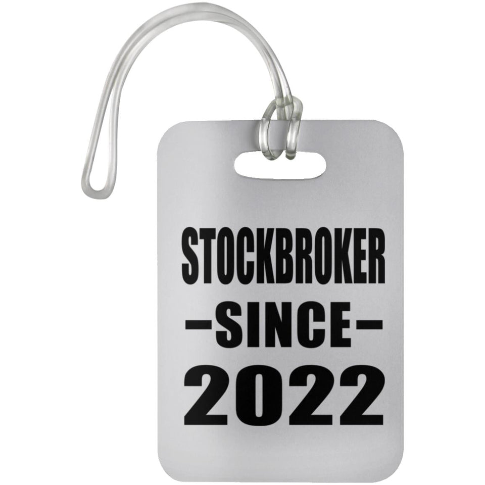 Stockbroker Since 2022 - Luggage Bag Tag