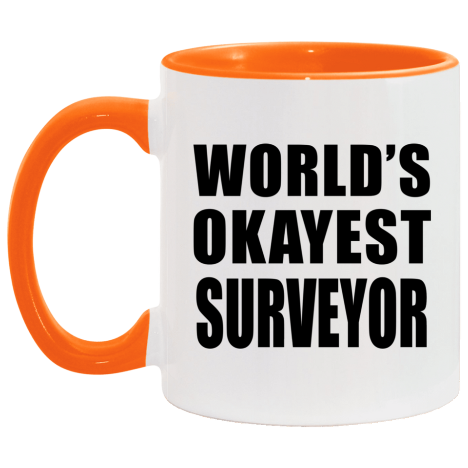 World's Okayest Surveyor - 11oz Accent Mug Orange