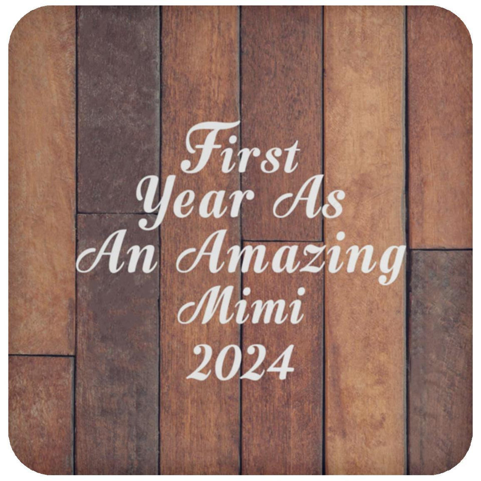 First Year As An Amazing Mimi 2024 - Drink Coaster E