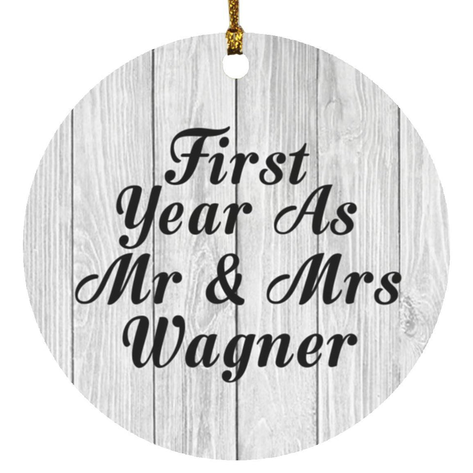 First Year As Mr & Mrs Wagner - Circle Ornament F