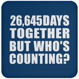 73rd Anniversary 26,645 Days Together But Who's Counting - Drink Coaster