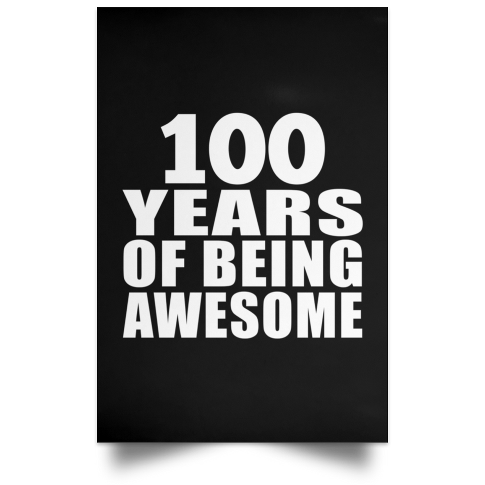 100th Birthday 100 Years Of Being Awesome - Poster Portrait
