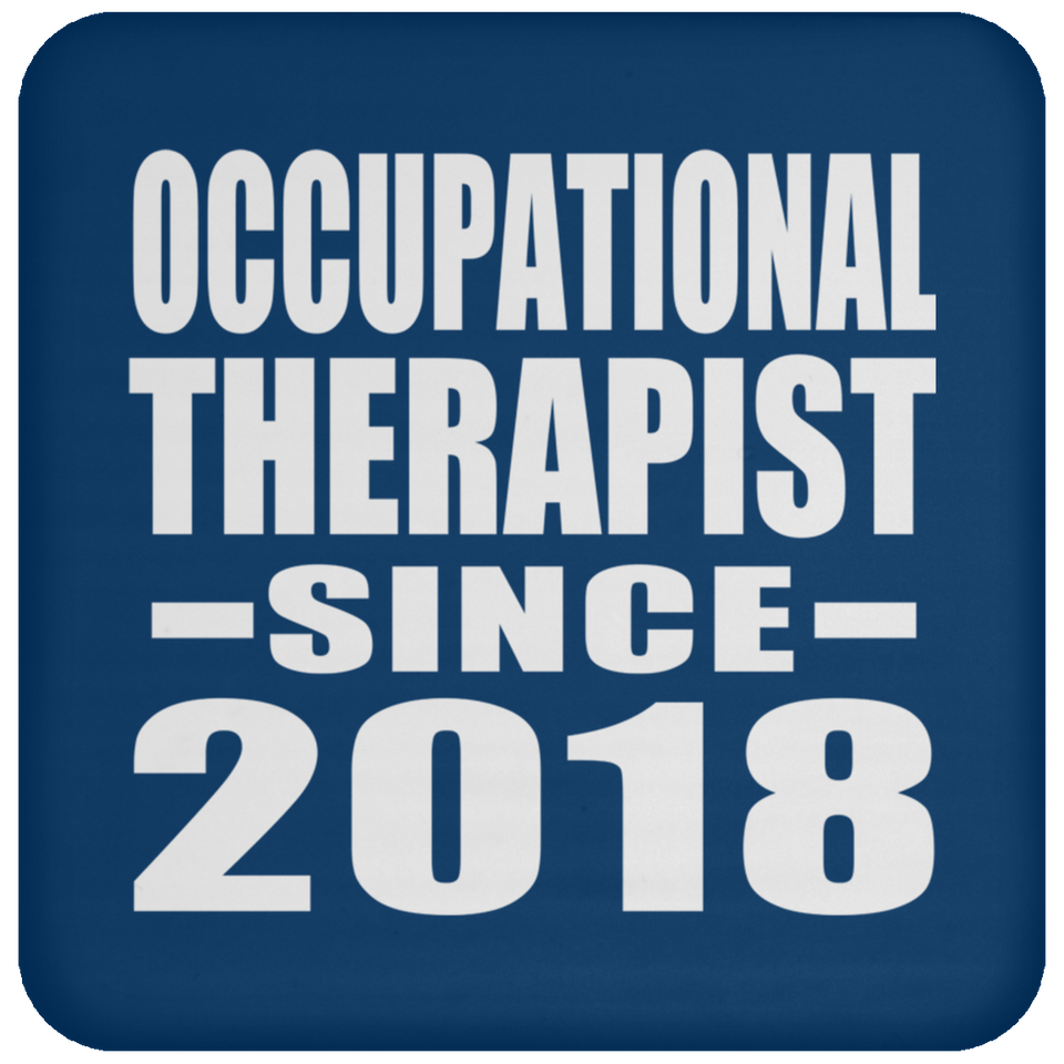 Occupational Therapist Since 2018 - Drink Coaster