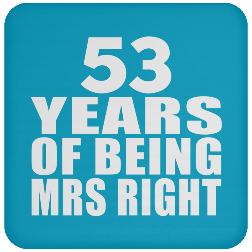 53rd Anniversary 53 Years Of Being Mrs Right - Drink Coaster