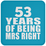 53rd Anniversary 53 Years Of Being Mrs Right - Drink Coaster