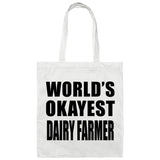 World's Okayest Dairy Farmer - Tote Bag White
