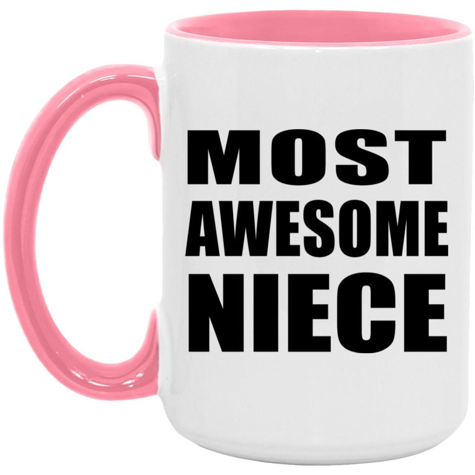 Most Awesome Niece - 15oz Accent Mug Pink