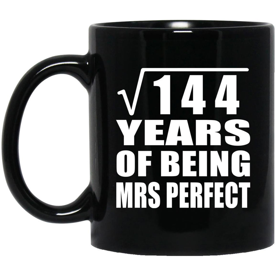 12th Anniversary Square Root of 144 Years of Mrs Perfect - 11oz Coffee Mug Black