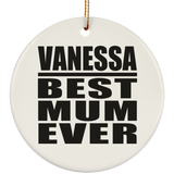 Vanessa Best Mum Ever - Circle Ornament