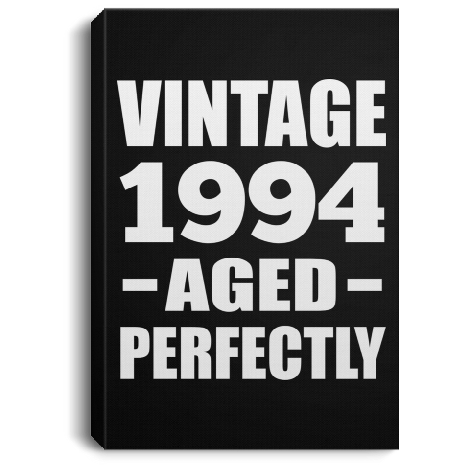 30th Birthday Vintage 1994 Aged Perfectly - Canvas Portrait