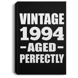 30th Birthday Vintage 1994 Aged Perfectly - Canvas Portrait