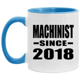 Machinist Since 2018 - 11oz Accent Mug Blue