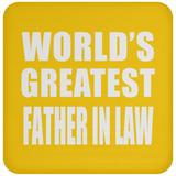 World's Greatest Father In Law - Drink Coaster