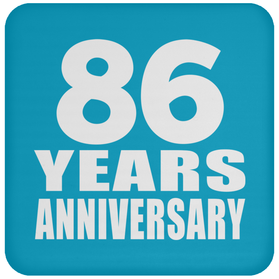 86th Anniversary 86 Years - Drink Coaster