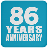 86th Anniversary 86 Years - Drink Coaster