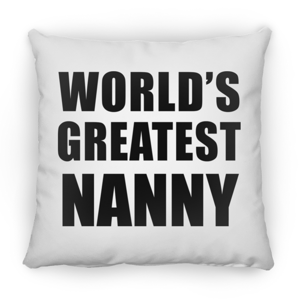World's Greatest Nanny - Throw Pillow