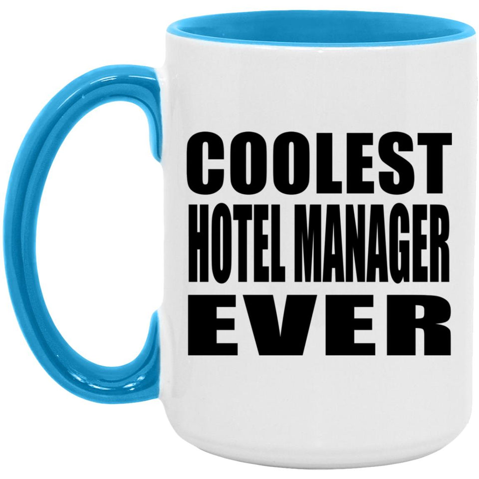 Coolest Hotel Manager Ever - 15oz Accent Mug Blue