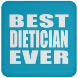 Best Dietician Ever - Drink Coaster