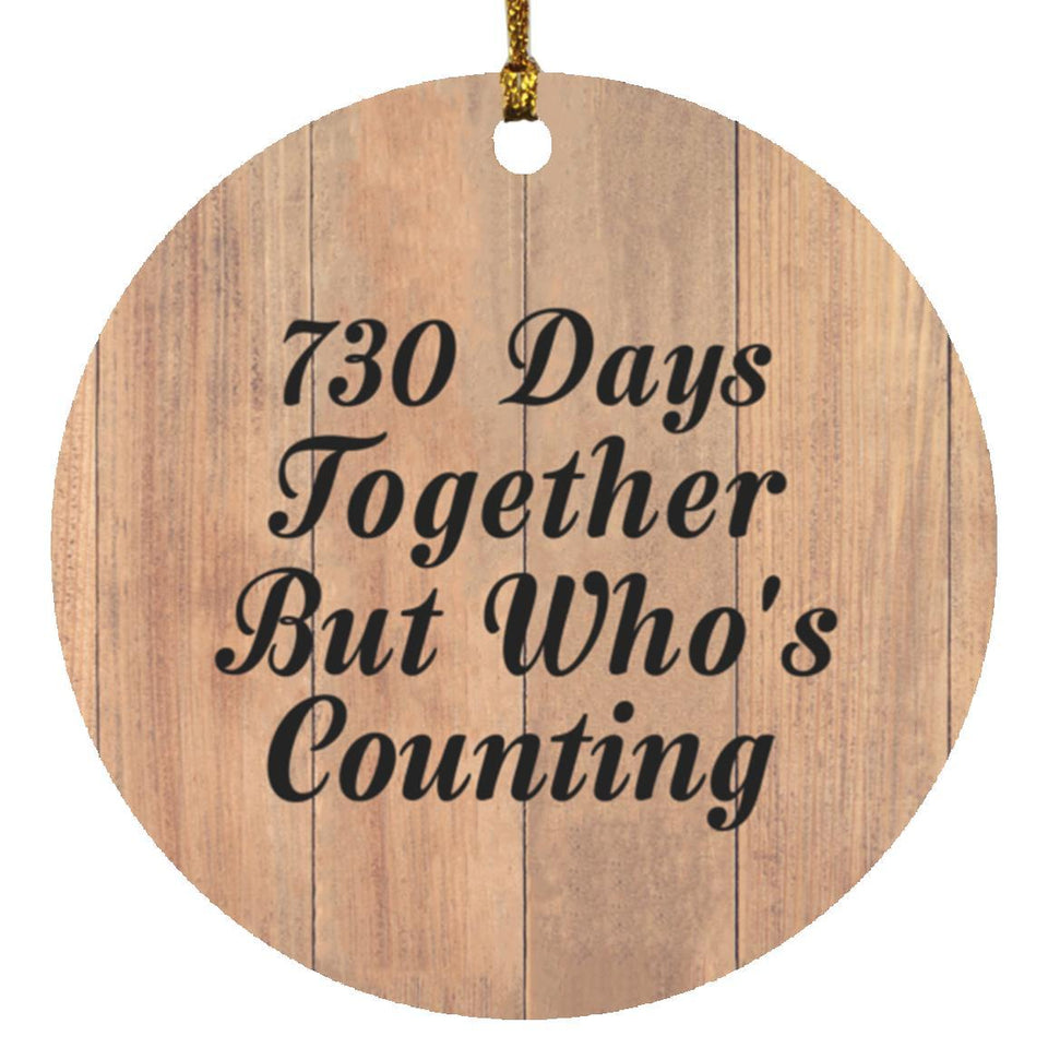 2nd Anniversary 730 Days Together Who's Counting - Circle Ornament C