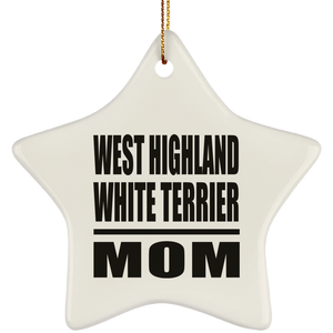 West Highland White Terrier Mom - Star Ornament