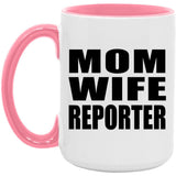 Mom Wife Reporter - 15oz Accent Mug Pink