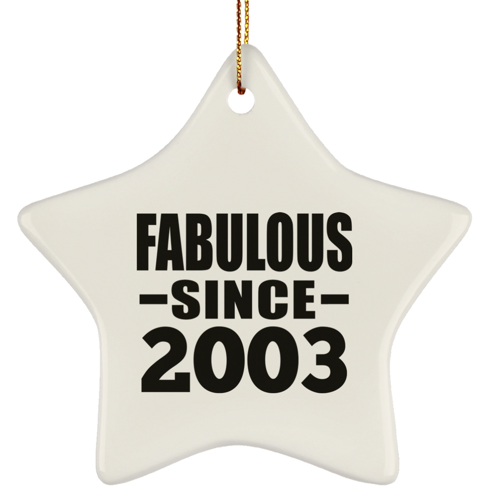 21st Birthday Fabulous Since 2003 - Star Ornament