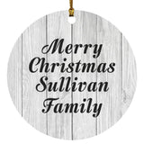 Merry Christmas Sullivan Family - Circle Ornament F