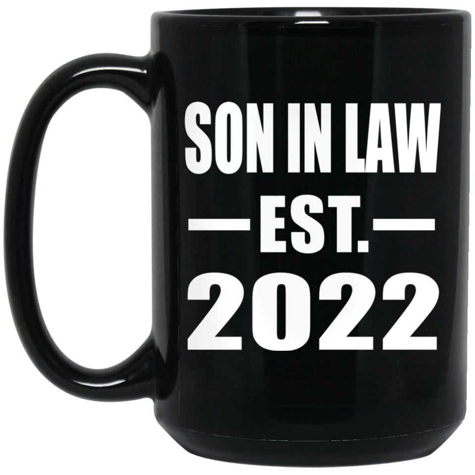 Son In Law Established EST. 2022 - 15oz Coffee Mug Black