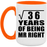 6th Anniversary Square Root of 36 Years of Being Mr Right - 15oz Accent Mug Orange