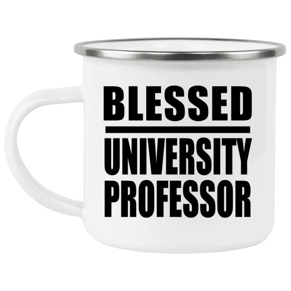 Blessed University Professor - 12oz Camping Mug