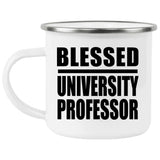 Blessed University Professor - 12oz Camping Mug