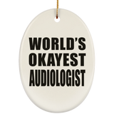 World's Okayest Audiologist - Oval Ornament