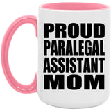 Proud Paralegal Assistant Mom - 15oz Accent Mug Pink