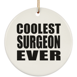 Coolest Surgeon Ever - Circle Ornament