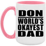 Don World's Okayest Dad - 15oz Accent Mug Pink