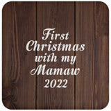 First Christmas With My Mamaw 2022 - Drink Coaster D