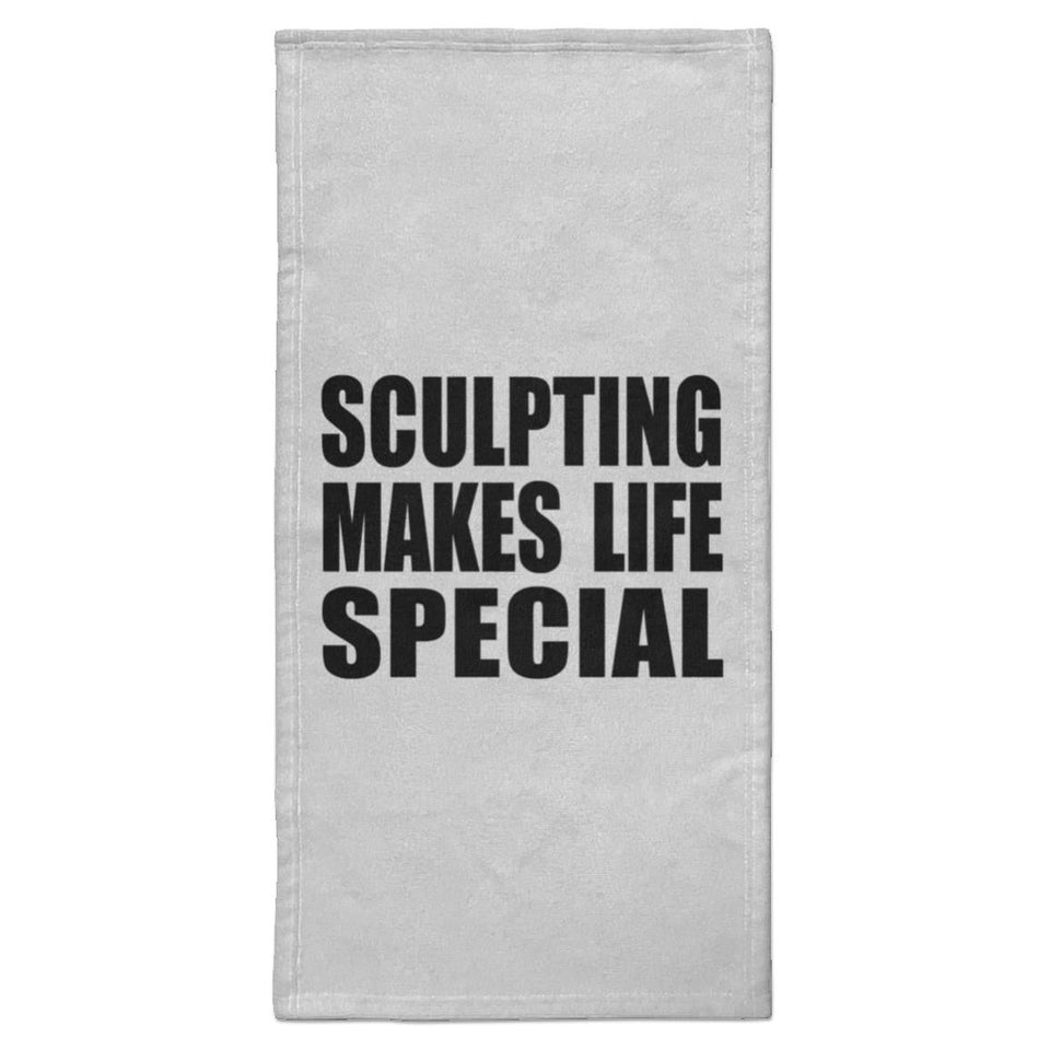 Sculpting Makes Life Special - Hand Towel