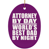 Attorney By Day World's Best Dad By Night - Oval Ornament