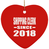 Shipping Clerk Since 2018 - Heart Ornament