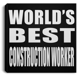 World's Best Construction Worker - Canvas Square