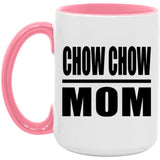 Chow Chow Mom - 15oz Accent Mug Pink