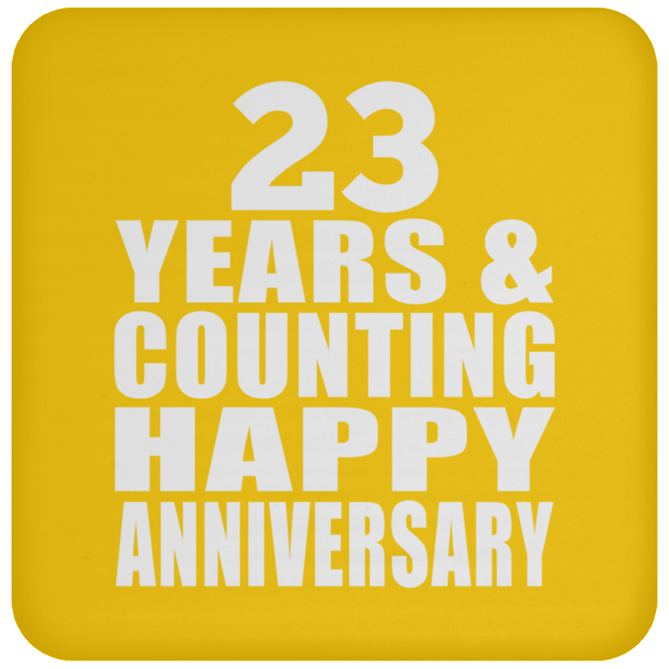 Happy 23rd Anniversary 23 Years & Counting - Drink Coaster