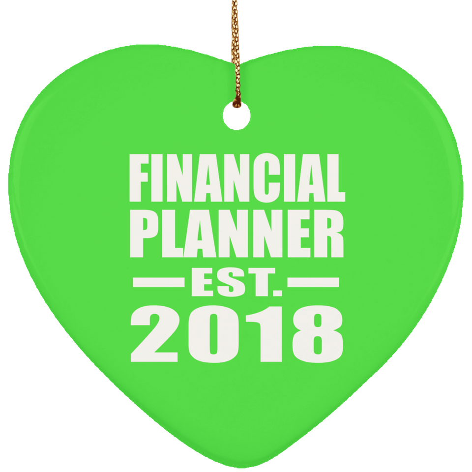 Financial Planner Established EST. 2018 - Heart Ornament