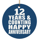 Happy 12th Anniversary 12 Years & Counting - Circle Ornament