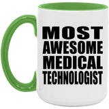 Most Awesome Medical Technologist - 15oz Accent Mug Green