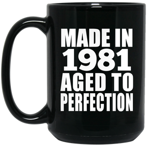 43rd Birthday Made In 1981 Aged to Perfection - 15 Oz Coffee Mug Black