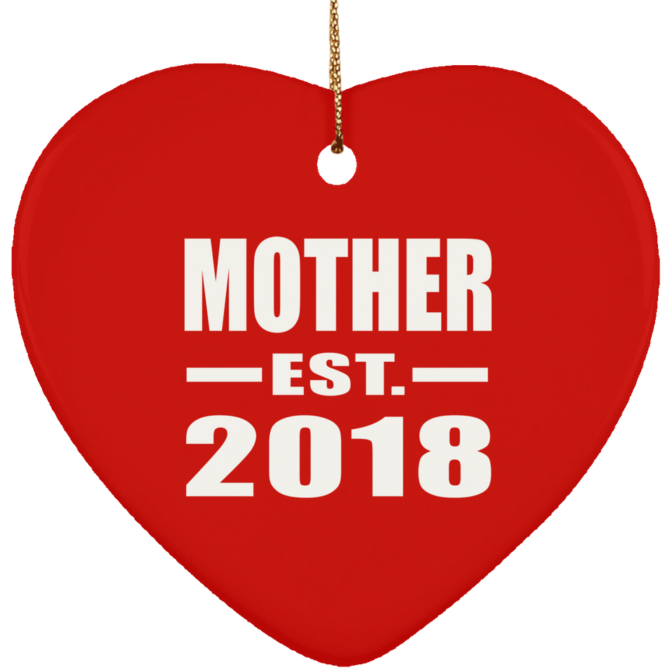 Mother Established EST. 2018 - Heart Ornament